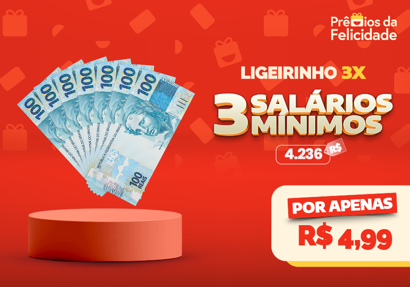 Ligeirinho 3x Salários Mínimos