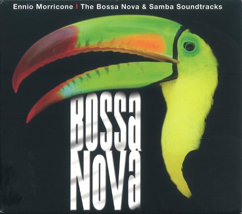 Ennio Morricone - The Bossa Nova And Samba Soundtracks (2010) FLAC LossLess