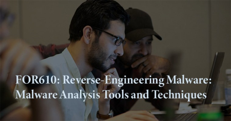 FOR610: Reverse-Engineering Malware: Malware Analysis Tools and Techniques