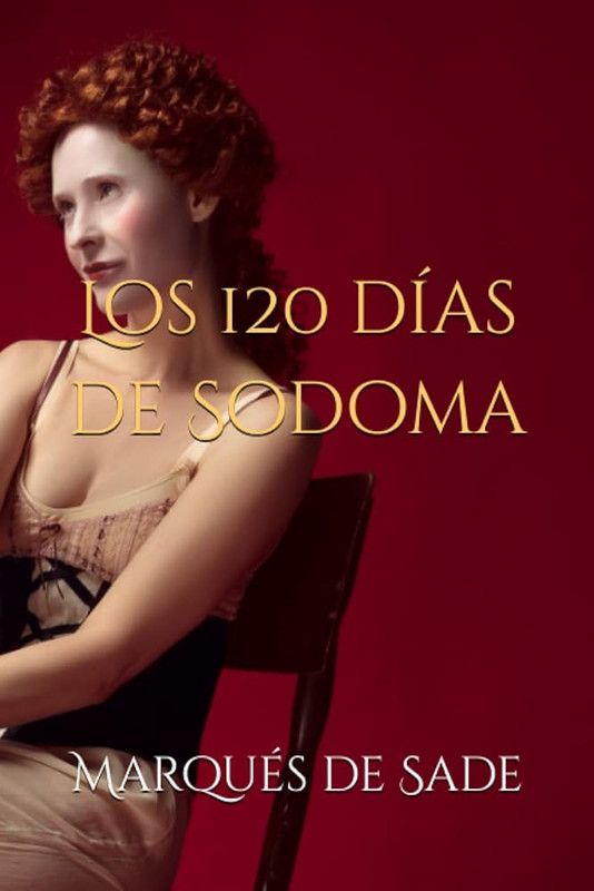 05. Los 120 días de Sodoma. Marqués de Sade