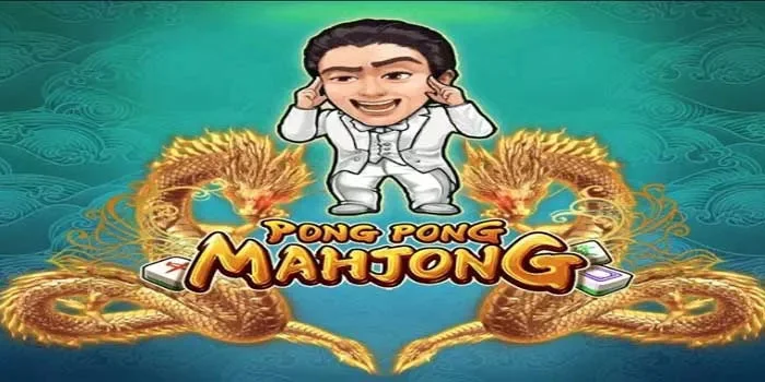 Siasat Jitu Jackpot Slot Pong Pong Mahjong Setiap Hari