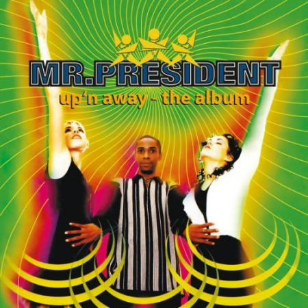 Mr. President - Up n' Away (2022)
