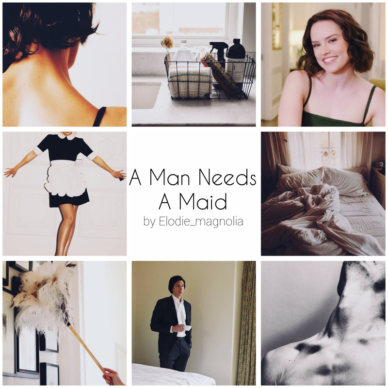 A Man Needs A Maid - Chapter 1 - Elodie_magnolia - Star Wars - All