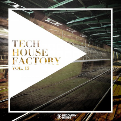 VA - Tech House Factory Vol. 15 (2019)
