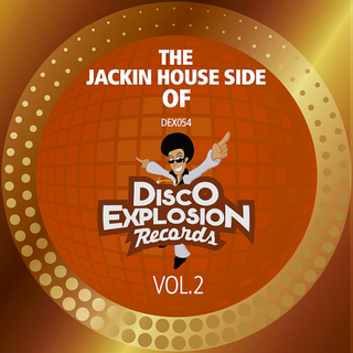 The Jackin House Side Of Disco Explosion Records Vol. 2 (2019) .mp3 - 320 kbps