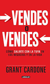 descarga vendes - Vendes o vendes - Grant Cardone (Audiolibro Voz Humana)