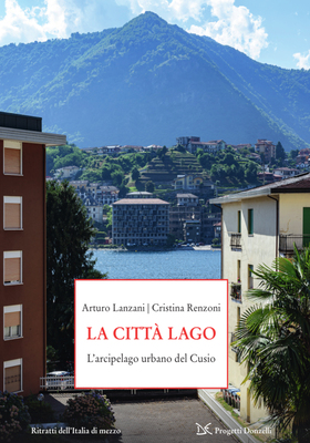 Arturo Lanzani, Cristina Renzoni - La città lago (2026)