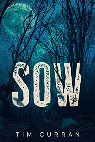 Tim Curran - Sow (2022)