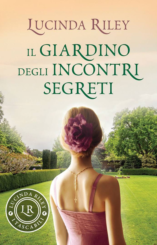 Lucinda Riley – Il giardino degli incontri segreti (2012)