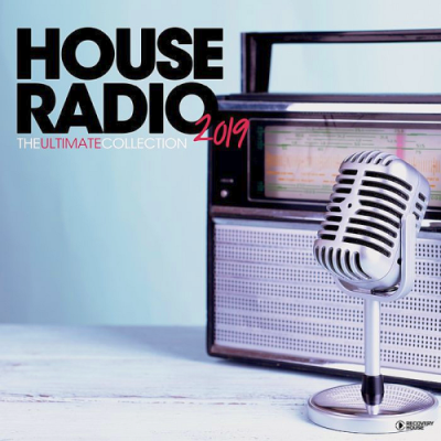 VA - House Radio 2019 (The Ultimate Collection) (2019)