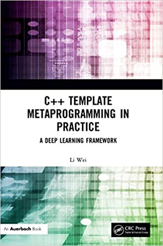 C++ Template Metaprogramming in Practice: A Deep Learning Framework (True EPUB) C++ Template Metaprogramming in Practice: A Deep Learning Framework (True EPUB)