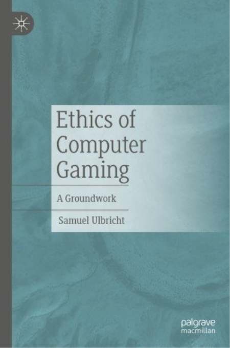 Ethics of Computer Gaming: A Groundwork