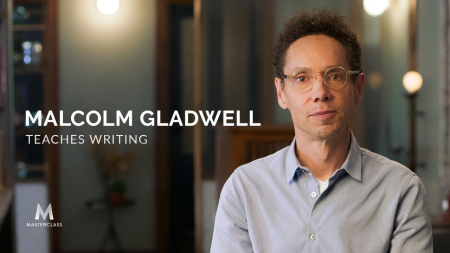 MasterClass - Malcolm Gladwell Teaches Writing