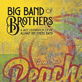 Big Band Of Brothers -  A Jazz Celebration Of The Allman Brothers Band (2019) .mp3 - 320 kbps