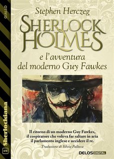 Stephen Herczeg - Sherlock Holmes e l’avventura del moderno Guy Fawkes (2024)