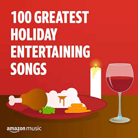 VA - 100 Greatest Holiday Entertaining Songs (2021)