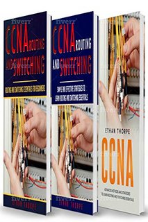 CCNA 3 in 1 Beginners Guide+ Simple and Effective Strategies