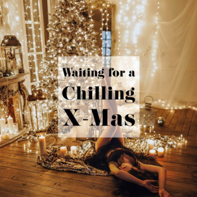 VA - Waiting For A Chilling X-Mas (2018)