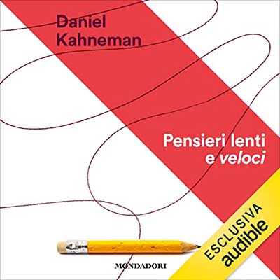 Daniel Kahneman - Pensieri lenti e veloci (2022) (mp3 - 128 kbps)