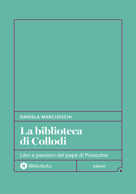Daniela Marcheschi - La biblioteca di Collodi (2026)