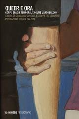 Giancarlo Covella, Gian Pietro Leonardi (a cura di) – Queer e ora (2025)