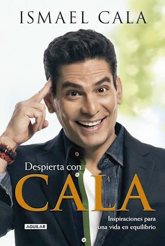 DESPIERTA CON CALA, ISMAEL CALA