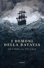 Antonio La Vecchia – I demoni della Batavia (2026)