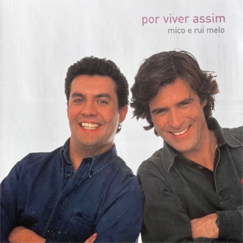 Mico e Rui Melo - Por Viver Assim 2002 Mico-e-Rui-Melo-Por-Viver-Assim