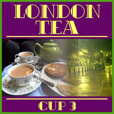 VA - London Tea Cup 3 (2022)