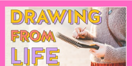 DRAWING FROM LIFE (6 ideas for all levels!)