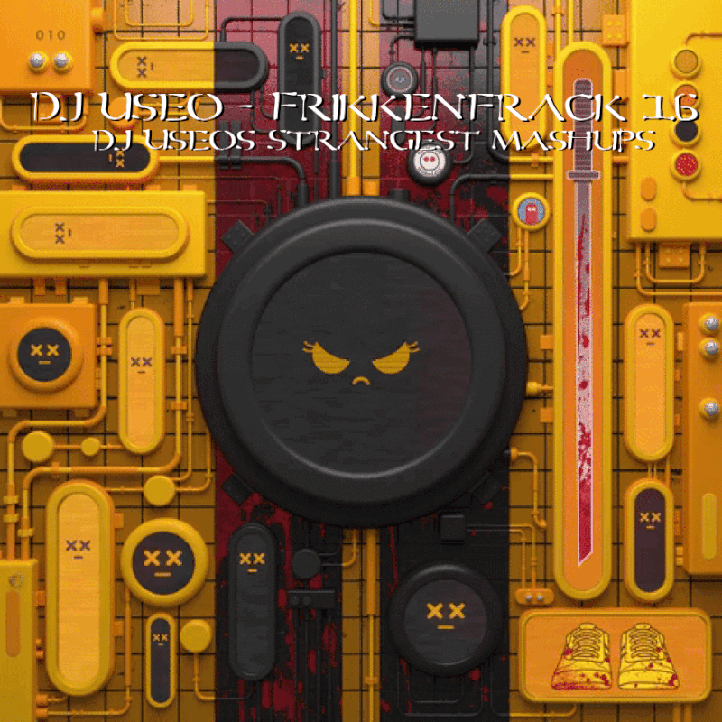 DJ-Useo-Frikkenfrack-16-DJ-Useos-Strangest-Mashups-front.gif