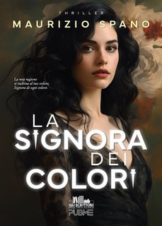 Maurizio Spano - La Signora dei colori (2024)