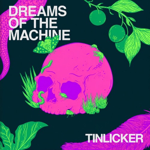 00-tinlicker-dreams-of-the-machine-exten