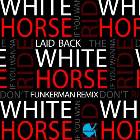 Laid Back - White Horse (Funkerman Remix) (2013)