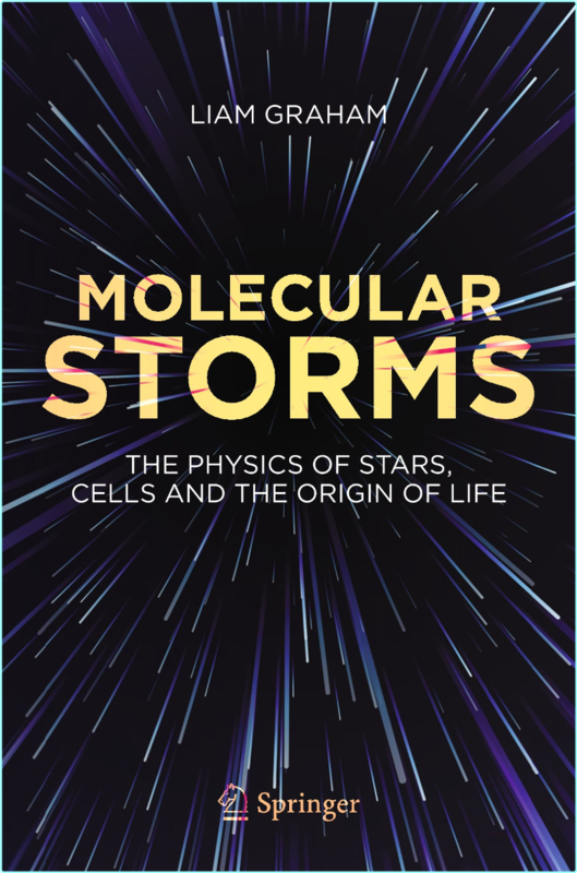 Graham L Molecular Storms The Physics Of Stars Cells The Origin Of Life 2023