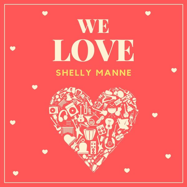 Shelly Manne - We Love Shelly Manne (2021) Shelly Manne - We Love Shelly Manne (2021)
