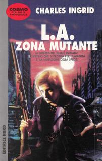 Charles Ingrid - L.A. Zona mutante (1997)