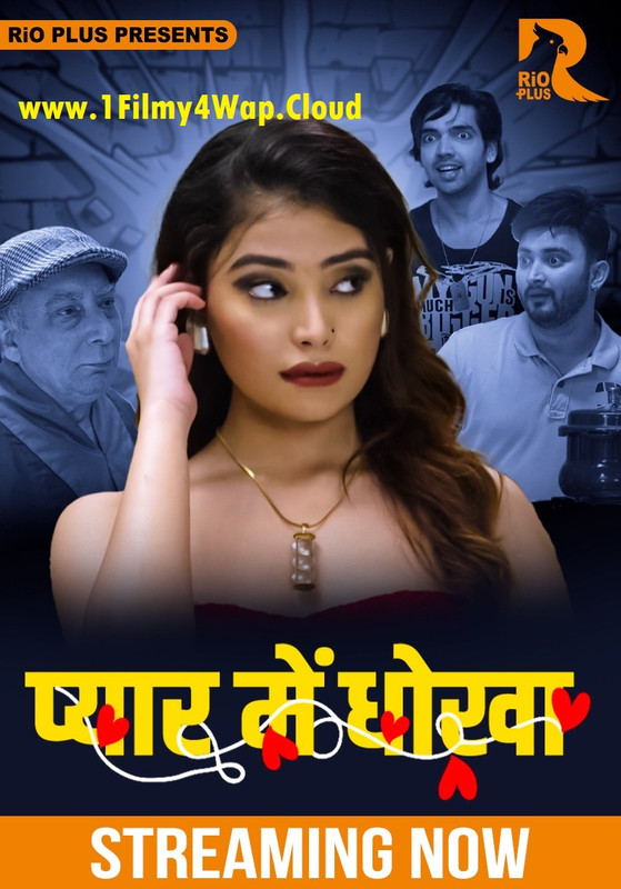 Pyar Main Dhokha (2025) S01E01 RioPlus Hindi Web Series HDRip X264 AAC 1080p | 720p Download