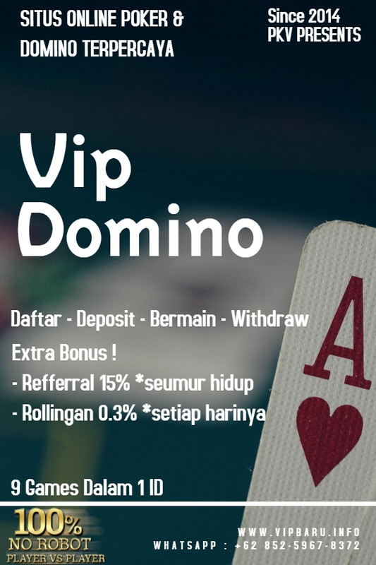 VIP DOMINO : SITUS ONLINE BETTING TERBESAR & TERPERCAYA SE-IND || DominoVipAsia.Net  -  DominoVipAsia.Com  -  DominoVipAsia.Info - Page 3 60-1