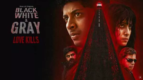 Black White & Gray Love Kills (2025) S01 [Bangali-Hindi]