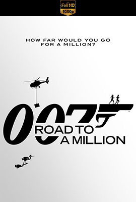 007: Road To A Million - Stagione 1 (2023) [Completa] DLMux 1080p E-AC3 ENG SUBS