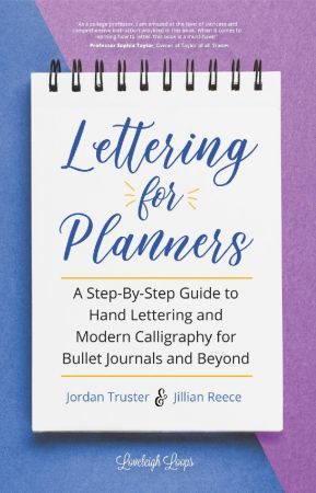Lettering for Planners: A Step-By-Step Guide to Hand Lettering and Modern Calligraphy for Bullet ...