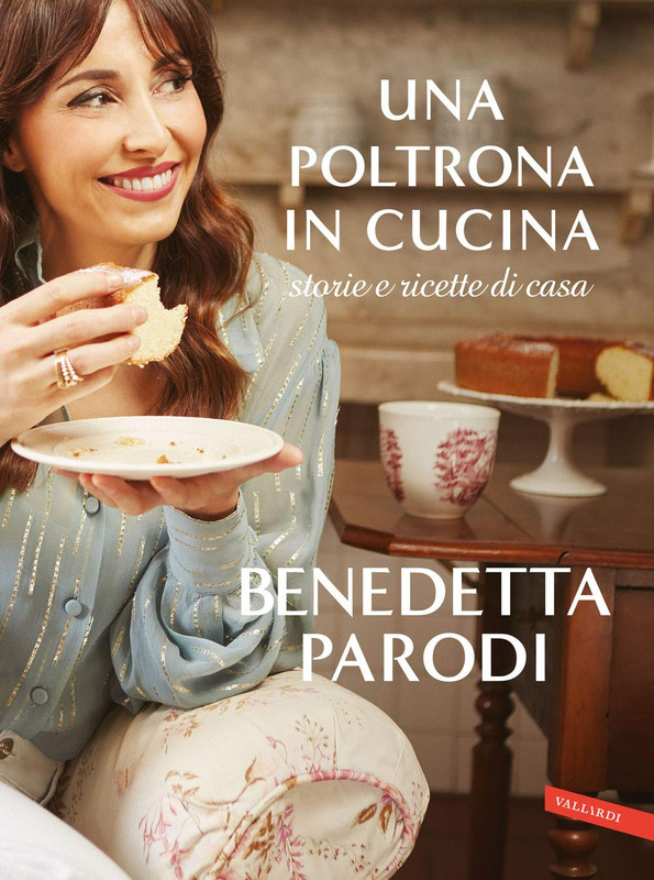 Benedetta Parodi - Una poltrona in cucina. Storie e ricette di casa (2020)