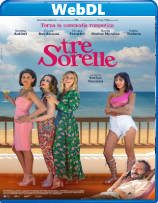 Tre Sorelle (2021) WEBDL 1080p x264 E-AC3+AC3 ITA