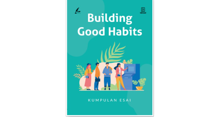 "Building good Habits" Bangun Cara Baru Beradaptasi