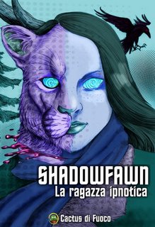 Cactus di Fuoco - Shadowfawn. La ragazza ipnotica (2023)