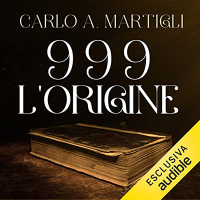 Carlo A. Martigli - 999꞉ L'origine (2021) (mp3 - 128 kbps)