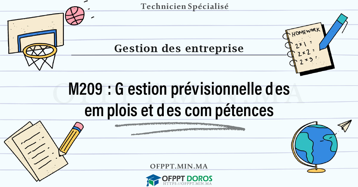 Sommaire détaillé du cours Gestion prévisionnelle des emplois et des compétences M209 OFPPT - Structure du module