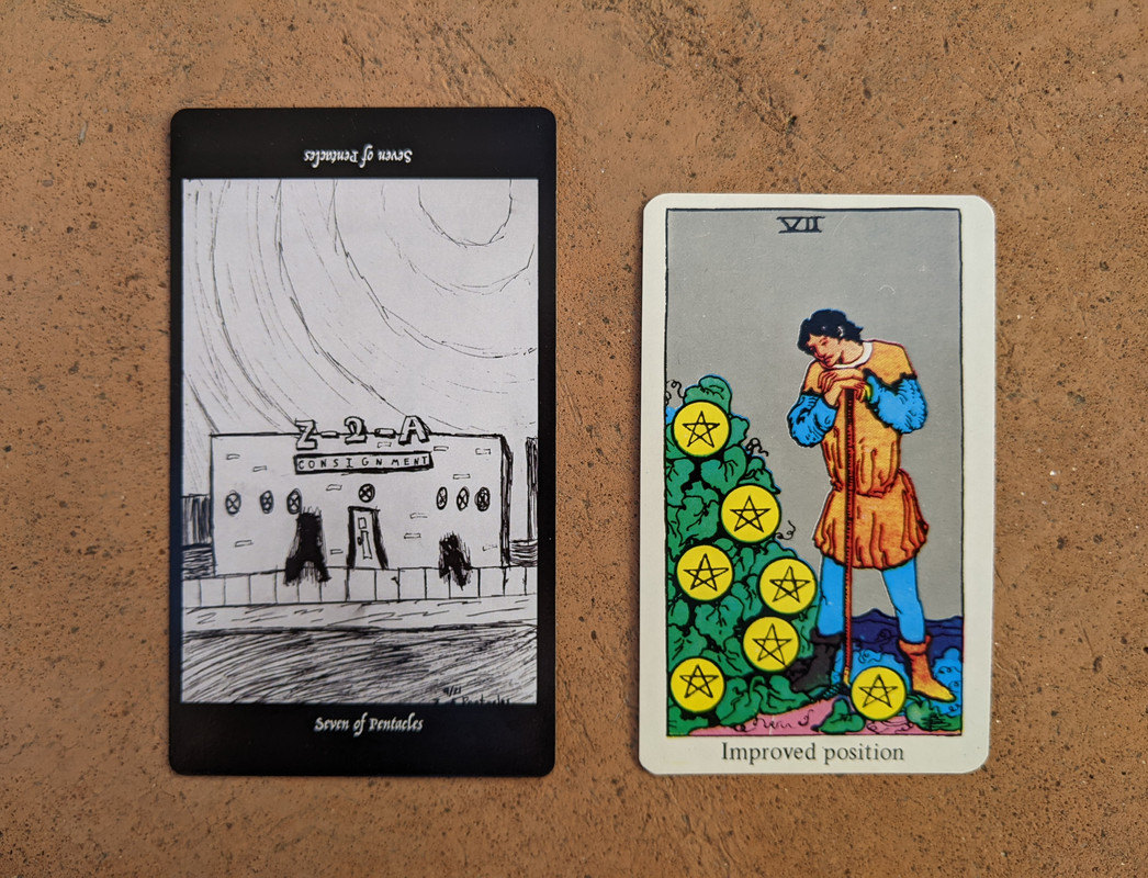 The Seven of Pentacles from the Elsewhere Tarot, showing a rough, sketchy drawing of a  consignment shop named Z-2-A, with pulsating sun overhead and two shadowy figures out front, one of which is humanoid and the other of which is taller, and maybe doesn’t have arms, alongside the Seven of Pentacles from a janky, bootleg RWS deck, showing a farmer with a lush growth of leaves and coins.