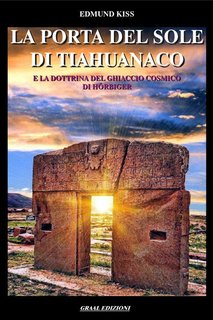 Edmund Kiss - La porta del sole di Tiahuanaco. I Titani dell'Ahnenerbe Vol. 3 (2024)